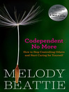 Codependent No More (eBook): How to Stop Controlling Others and Start Caring for Yourself